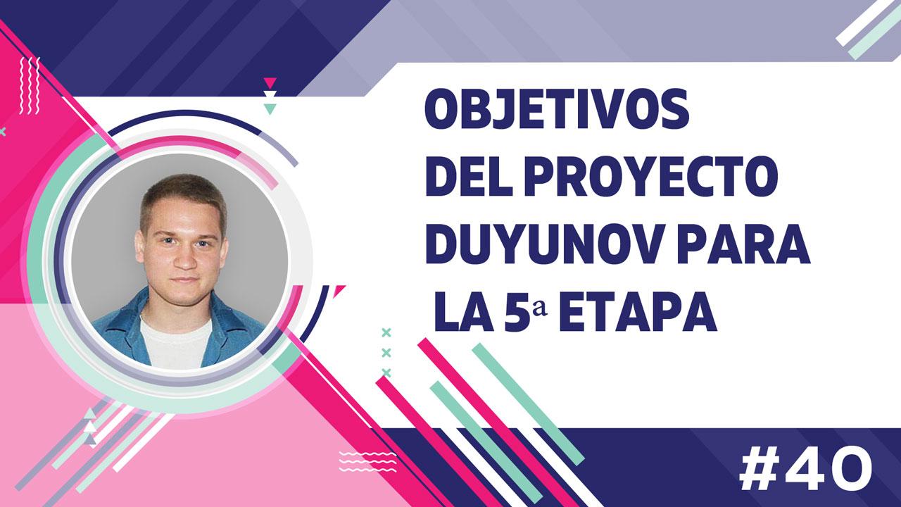 Pavel Filipov: objetivos para la quinta etapa del desarrollo del proyecto