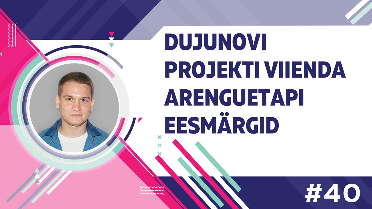 Pavel Filippov: projekti viienda arenguetapi eesmärgid