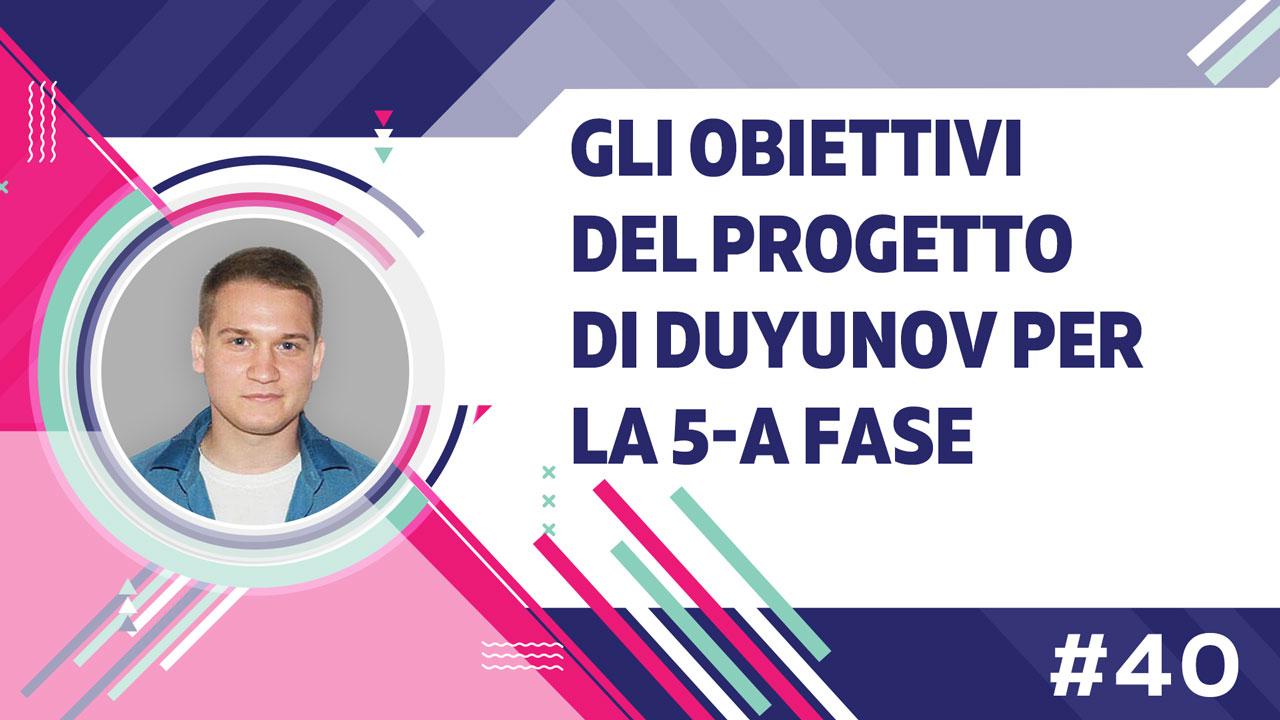 Pavel Filippov: gli obiettivi per la quinta fase dello sviluppo del progetto