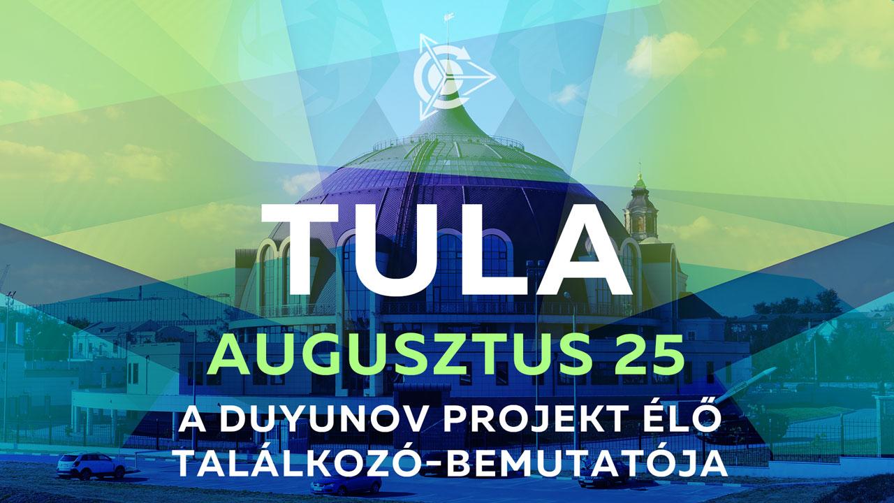 A Duyunov projekt élő találkozó-bemutatója Tula városában!