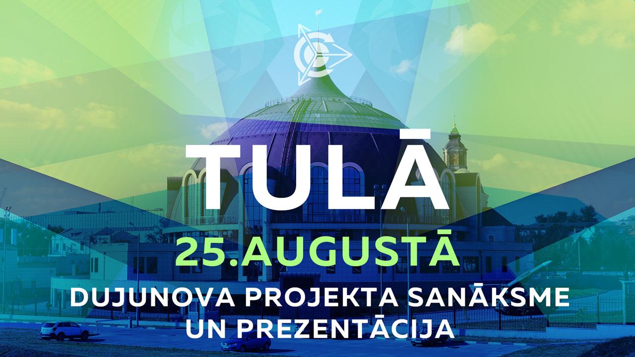 Tulā notiek Dujunova projekta sanāksme! 