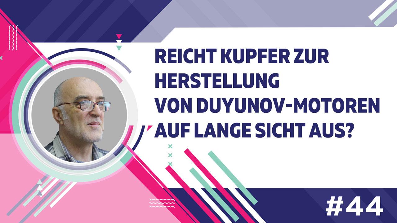 Reicht Kupfer zur Herstellung von Duyunov-Motoren auf lange Sicht aus?