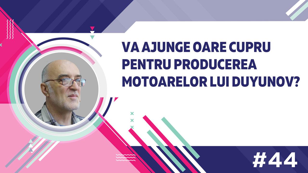 Va ajunge oare cupru pentru producerea motoarelor lui Duyunov?