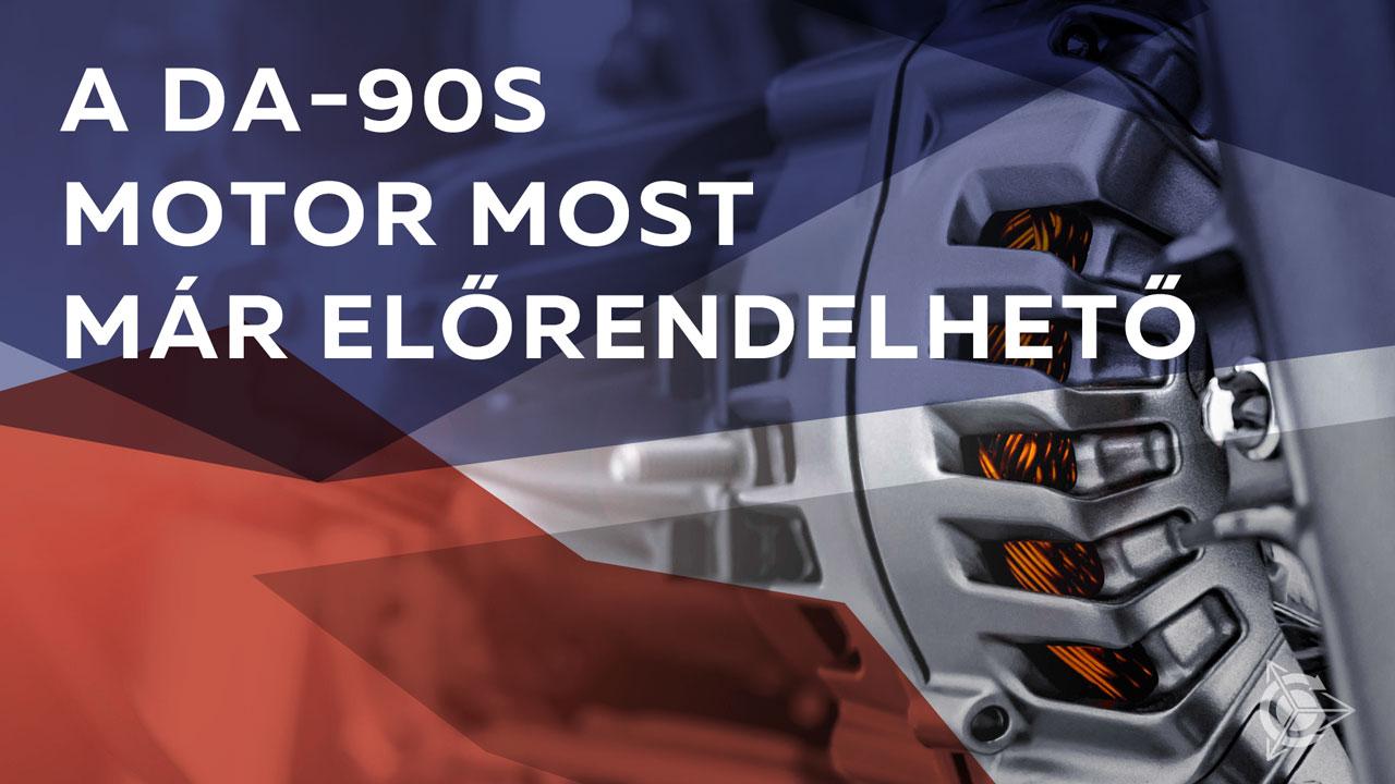 A DA-90S motor most már előrendelhető