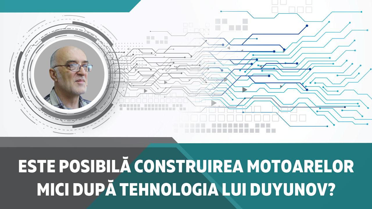 Este posibilă construirea motoarelor mici după tehnologia lui Duyunov?