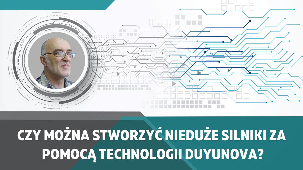 Czy możliwe jest stworzenie niedużych silników przy użyciu technologii Duyunova?