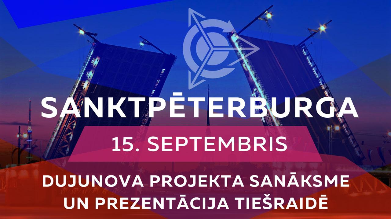 Dujunova projekta sanāksme un prezentācija tiešraidē Sanktpēterburgā