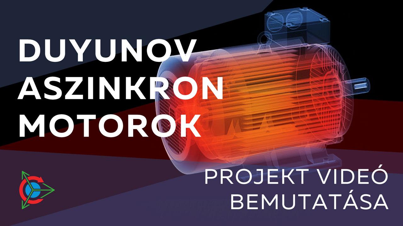 „Duyunov aszinkron motorok” projekt videó bemutatása