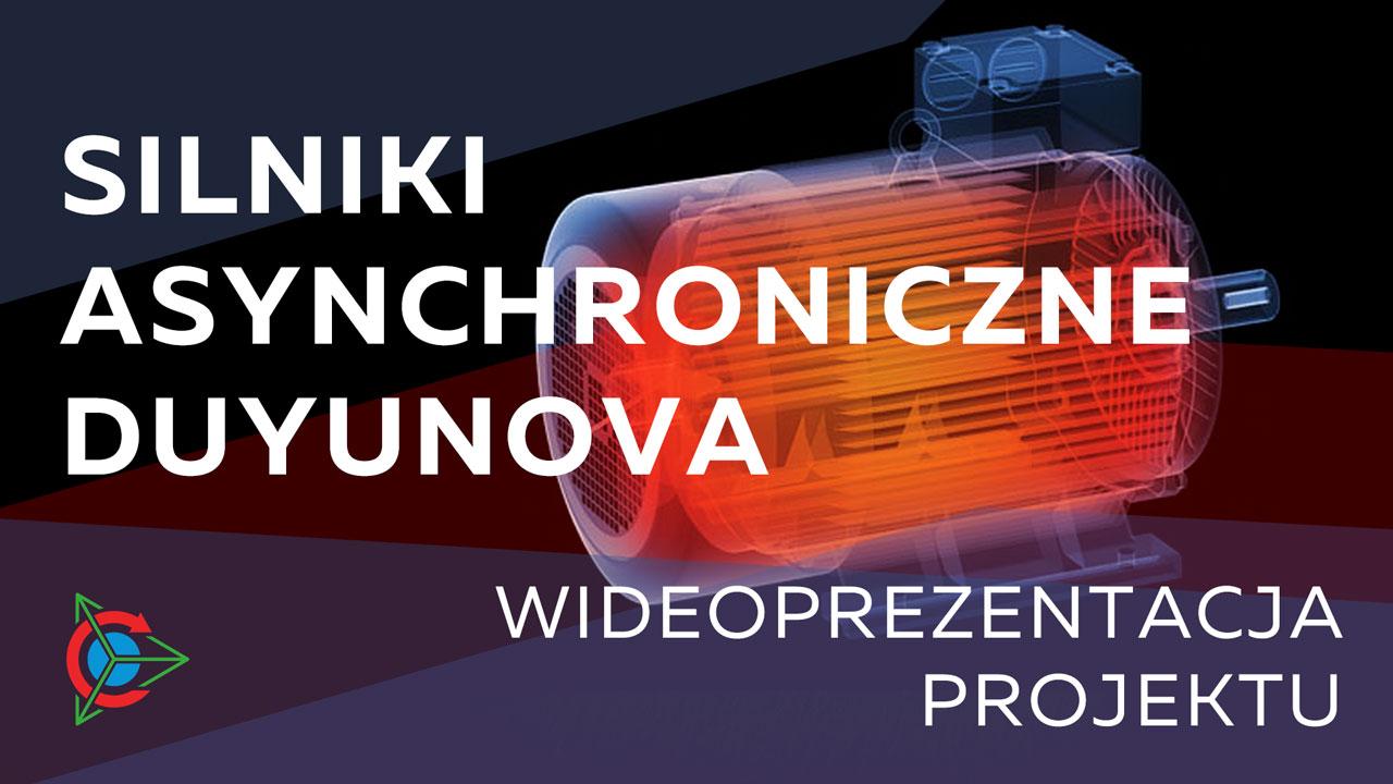 Wideoprezentacja projektu "Silniki asynchroniczne Duyunova"