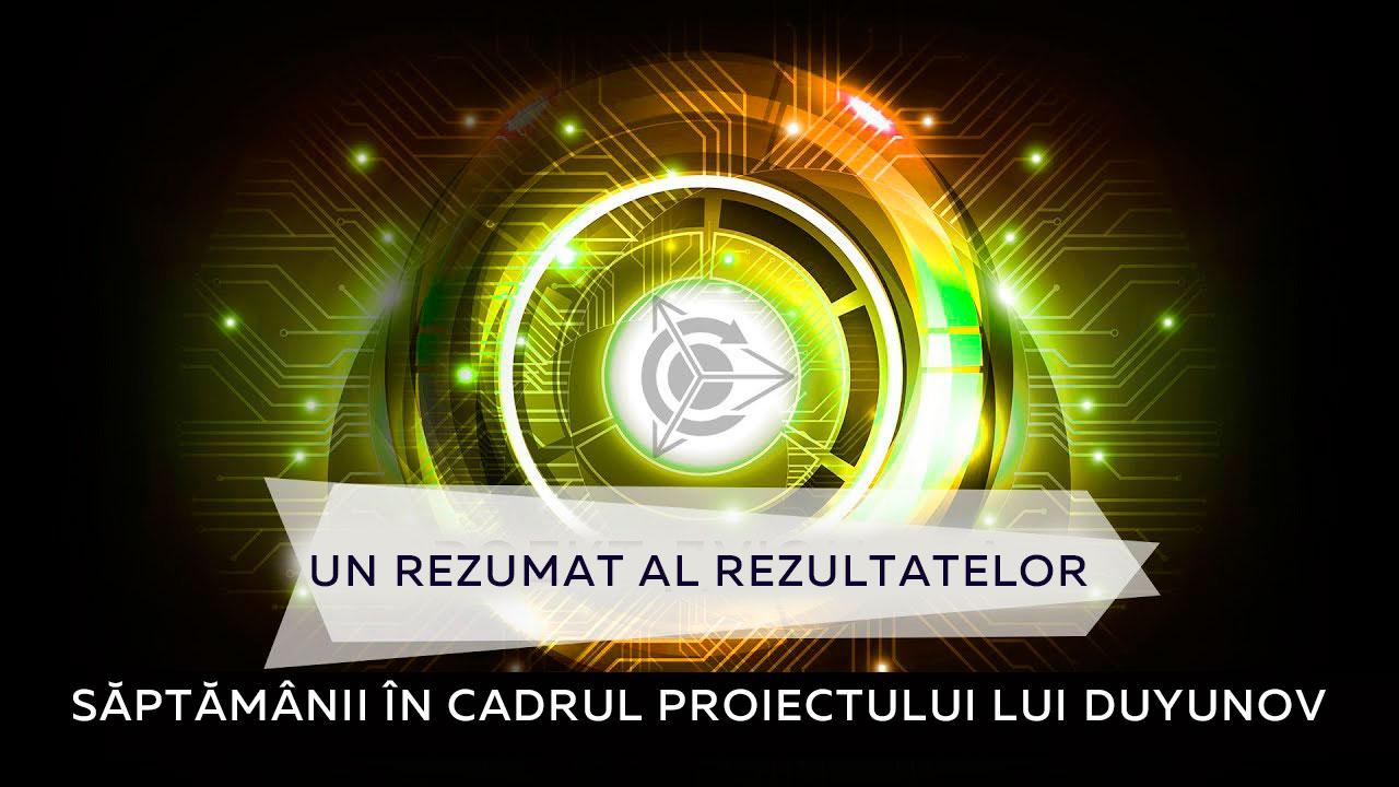 Un rezumat al rezultatelor săptămânii în cadrul proiectului lui Duyunov