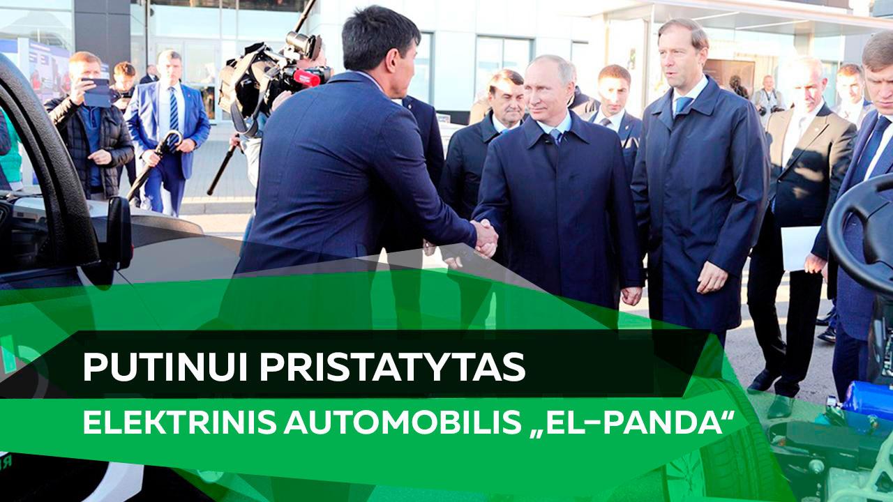 Vladimirui Putinui pristatytas pirmas tėvyninis elektrinis automobilis „El–Panda“ su asinchroniniais varikliais – ratais