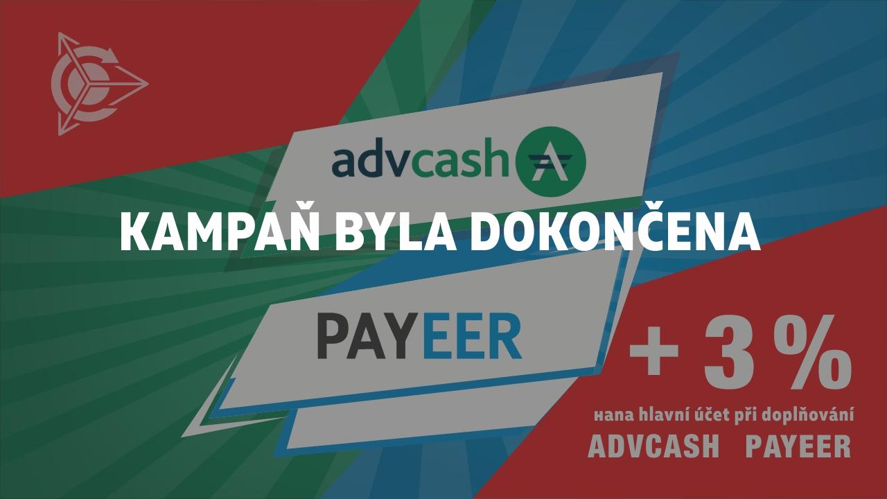 O dokončení kampaně na doplnění hlavního účtu z platebních systémů Advcash a Payeer