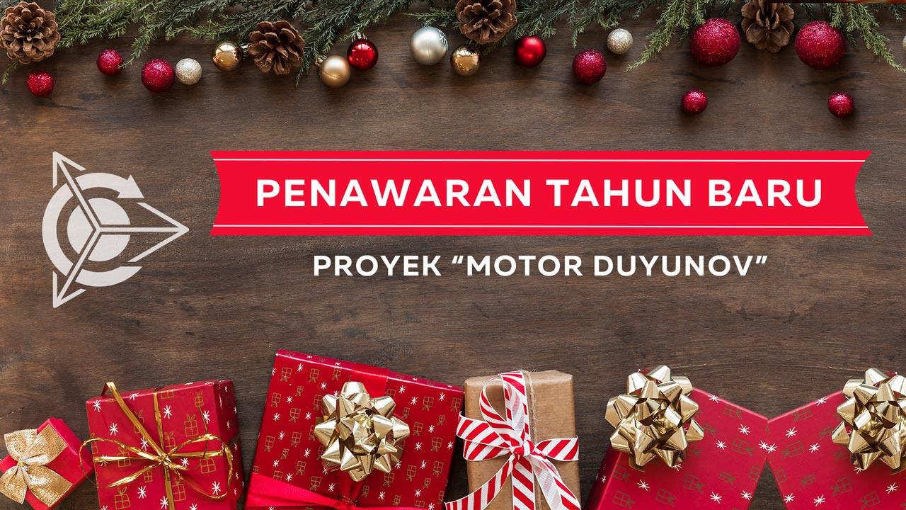 PENAWARAN TAHUN BARU proyek “motor Duyunov”