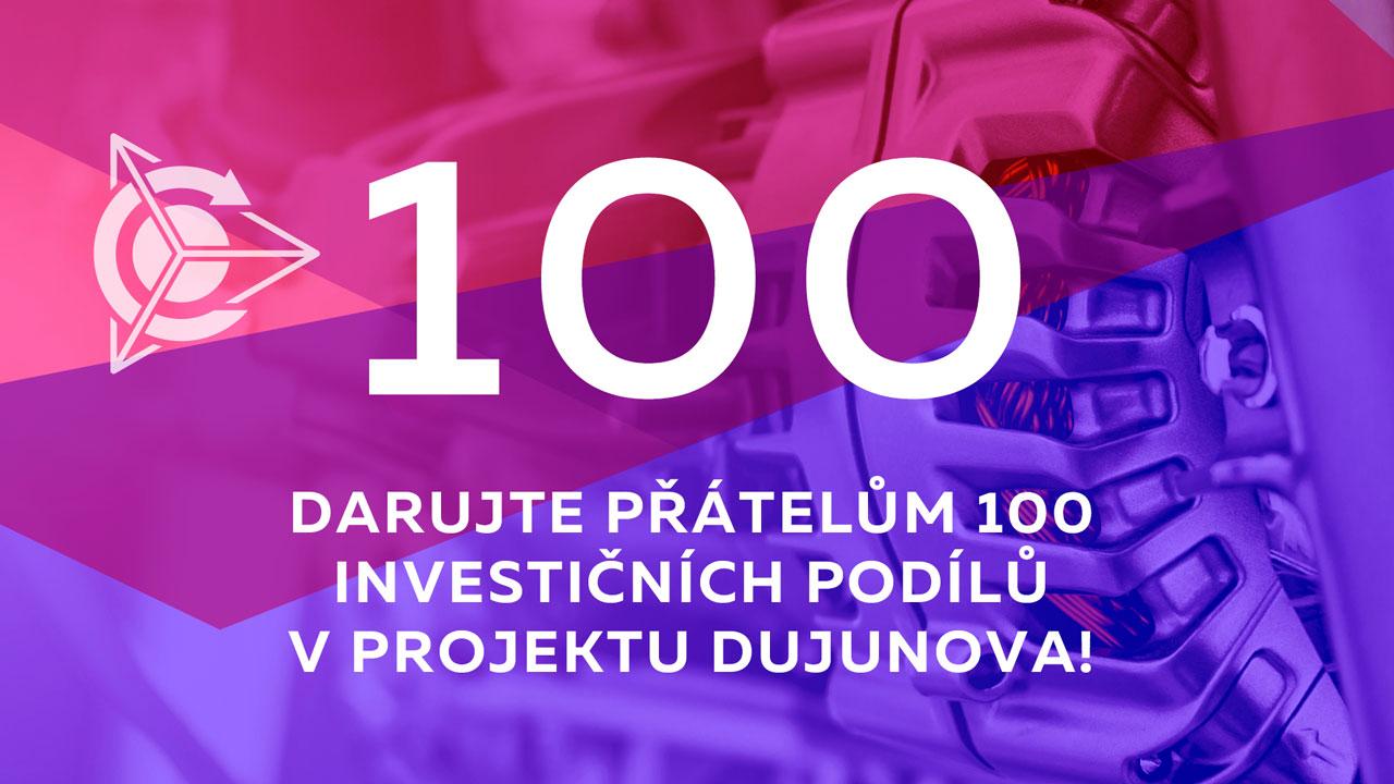 Darujte přátelům 100 investičních podílů v projektu Dujunova!