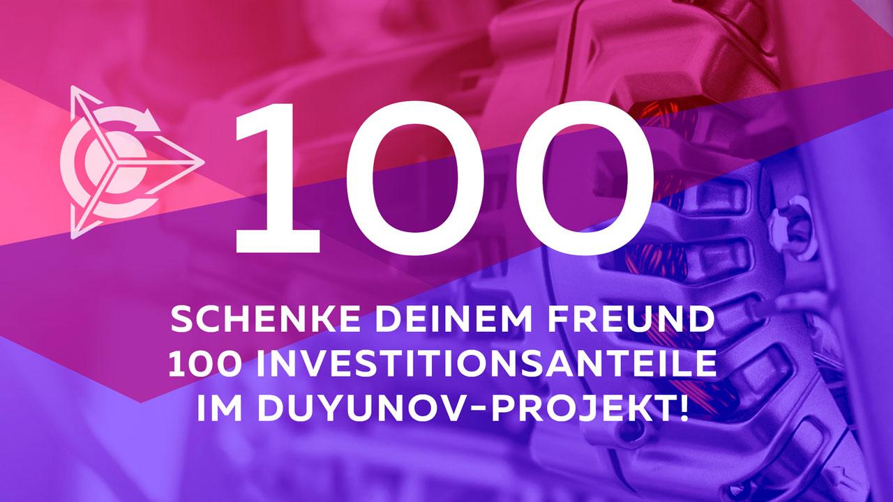 Schenke deinem Freund 100 Investitionsanteile im Duyunov-Projekt!