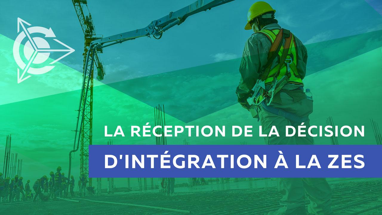 La réception de la décision d'intégration à la ZES