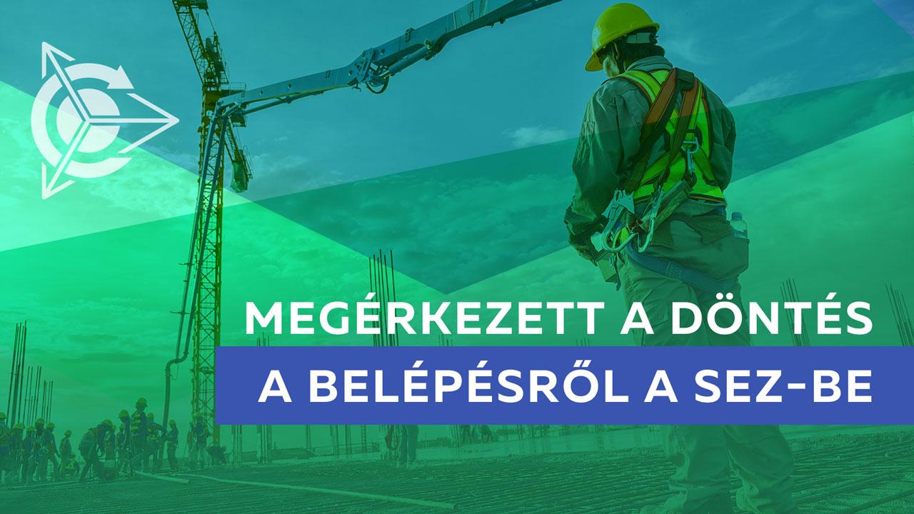 Megérkezett a Döntés a belépésről a SEZ-be