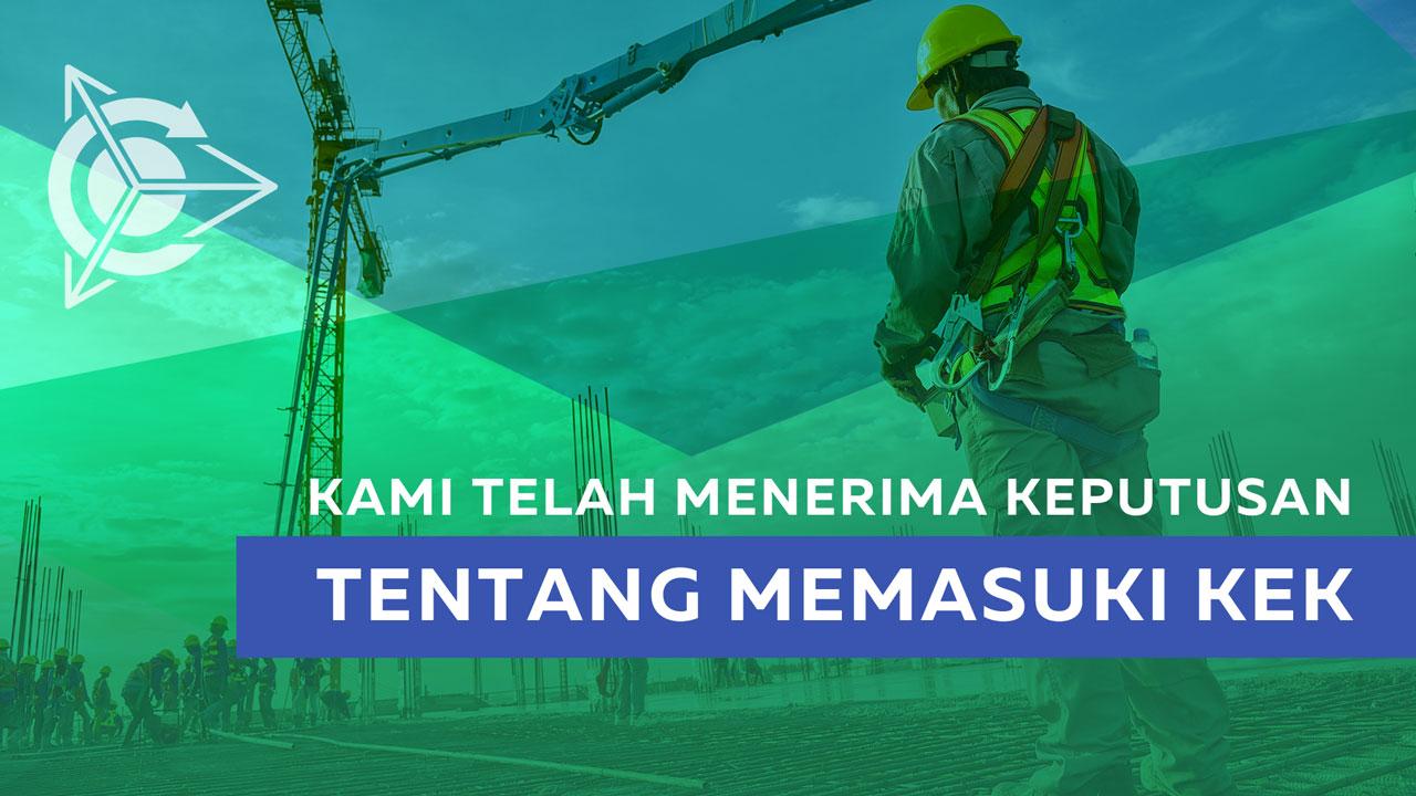 Kami telah menerima keputusan tentang memasuki KEK