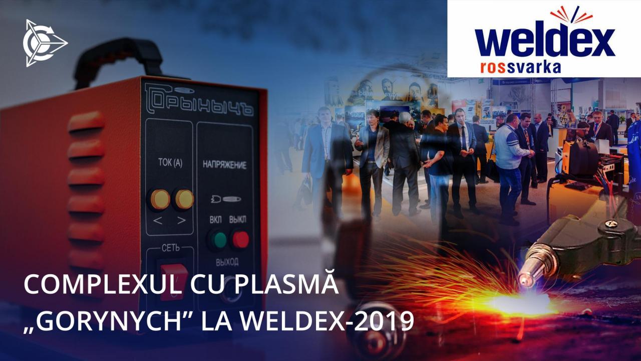 Complexul cu plasmă  „Gorynych” la Expoziția Internațională Weldex 2019