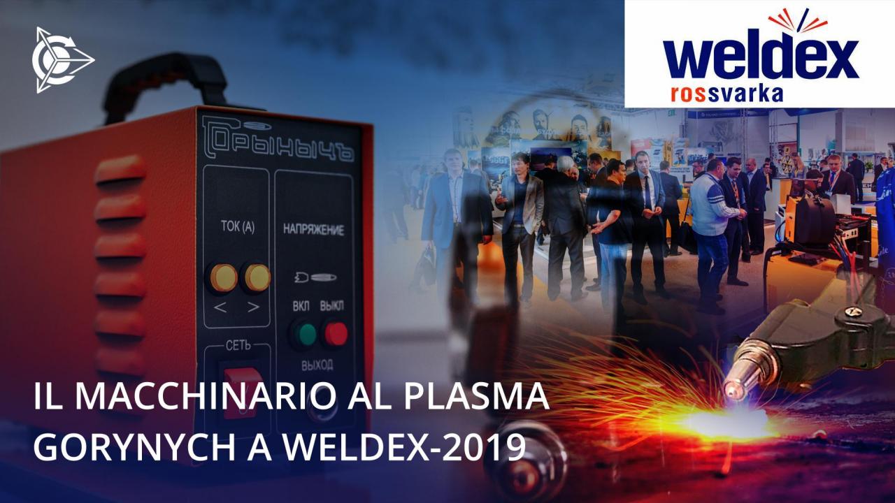 Macchinario al plasma Gorynych al salone internazionale Weldex 2019