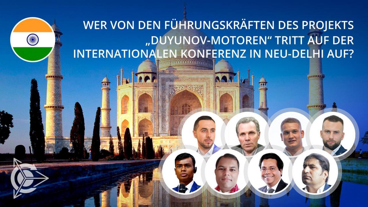 Wer von den Führungskräften des Projekts „Duyunov-Motoren“ tritt auf der Internationalen Konferenz in Neu-Delhi auf?