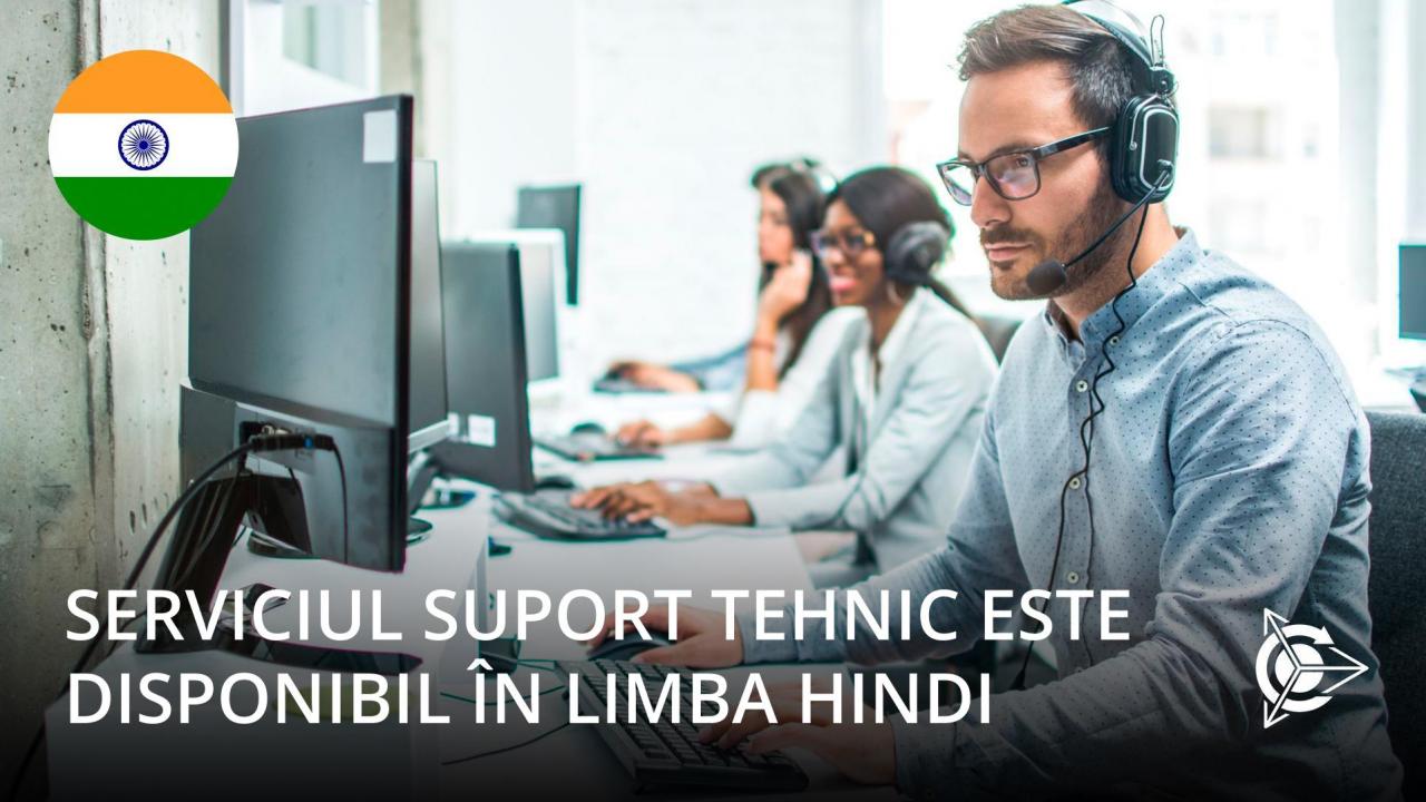 Serviciul suport tehnic este disponibil în limba hindi