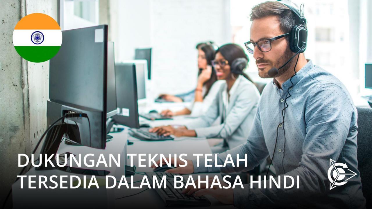 Dukungan teknis telah tersedia dalam Bahasa Hindi