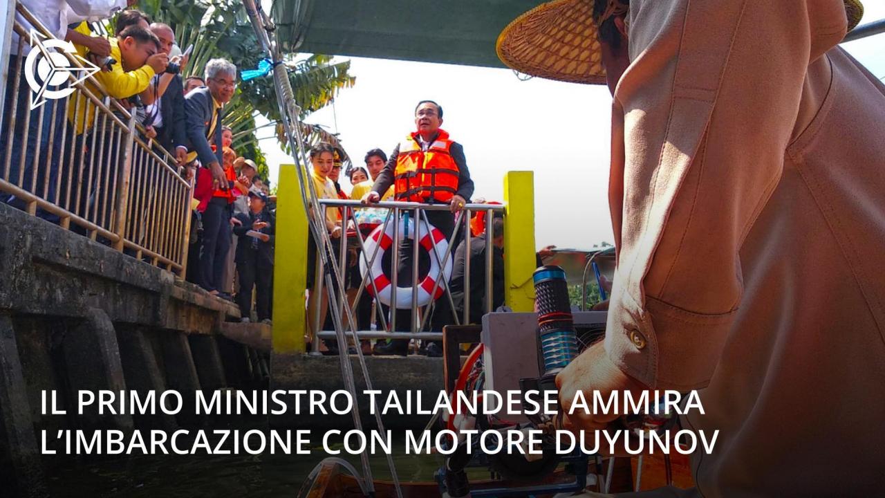 L'imbarcazione con motore Duyunov è stata presentata al premier tailandese