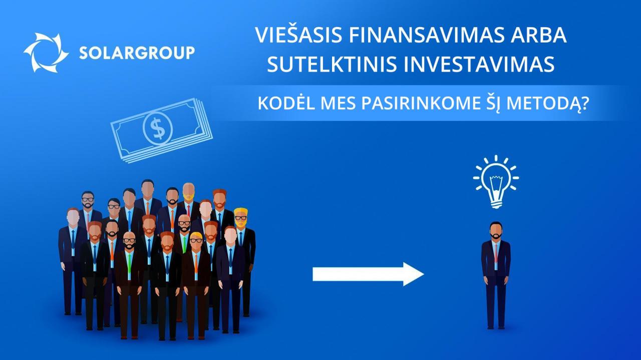 Kas yra sutelktinis investavimas ir kodėl šiuo metodu finansuojamas projektas „Duyunovo varikliai“?