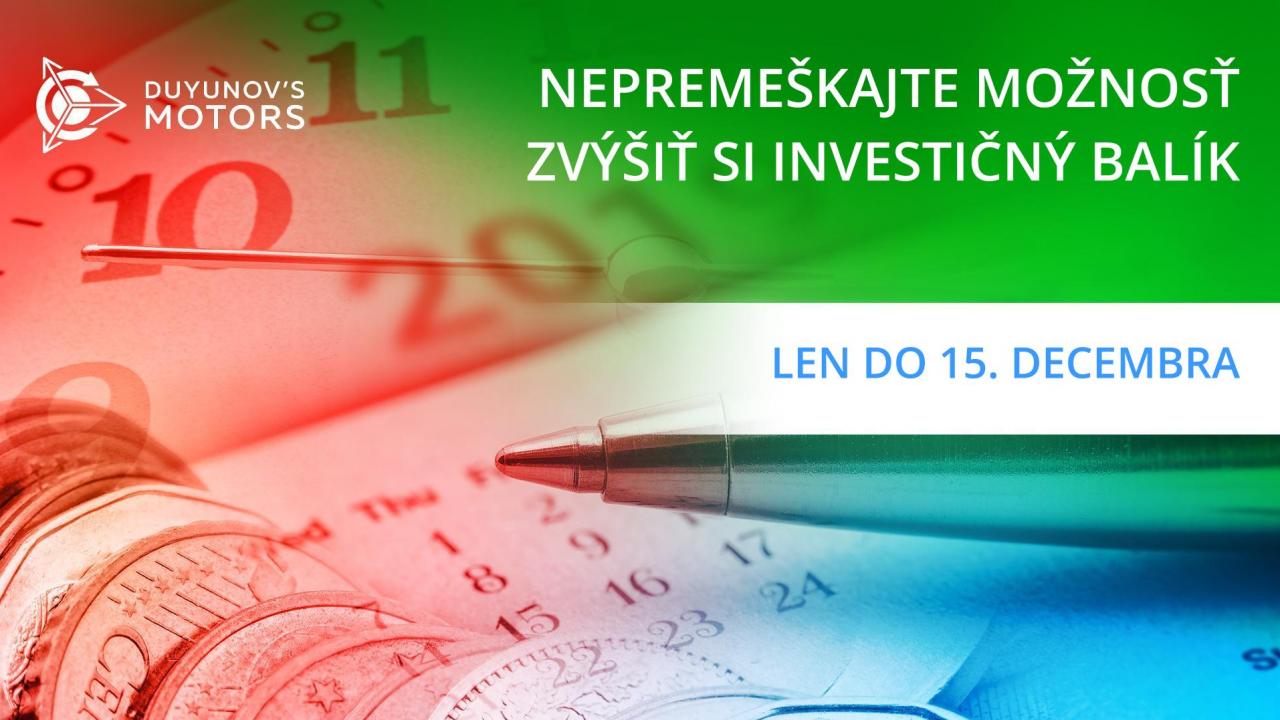 Nepremeškajte navýšiť si zatvorený investičný balík do 15. decembra!