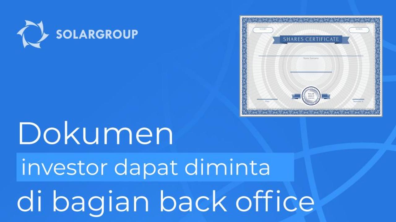 Dokumen investor dapat diminta di bagian back office