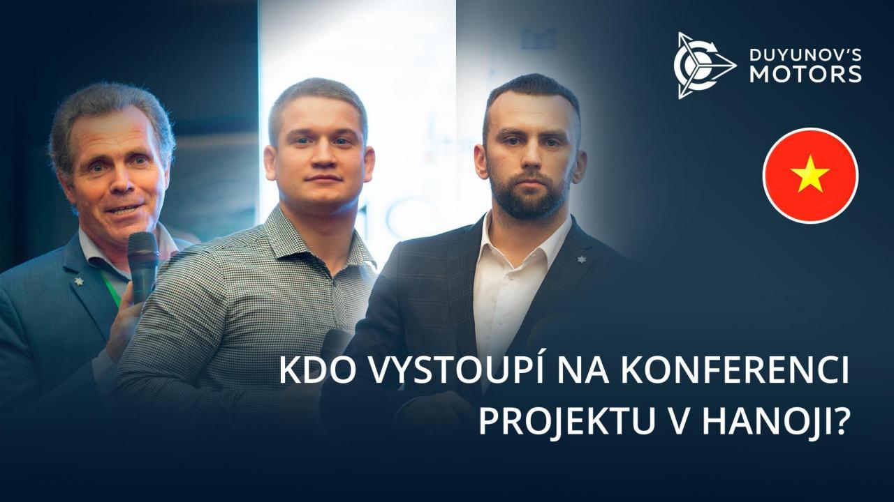 Kdo vystoupí na Mezinárodní konferenci projektu Motory Dujunova v Hanoji?