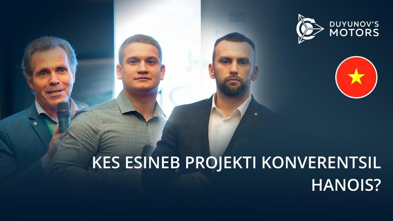 Kes esineb "Dujunovi mootorid" projekti Rahvusvahelisel konverentsil Hanois?