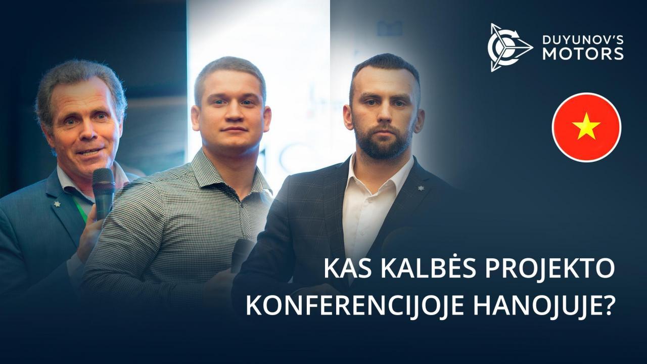 Kas kalbės tarptautinėje „Duyunovo varikliai“ projekto konferencijoje Hanojuje?