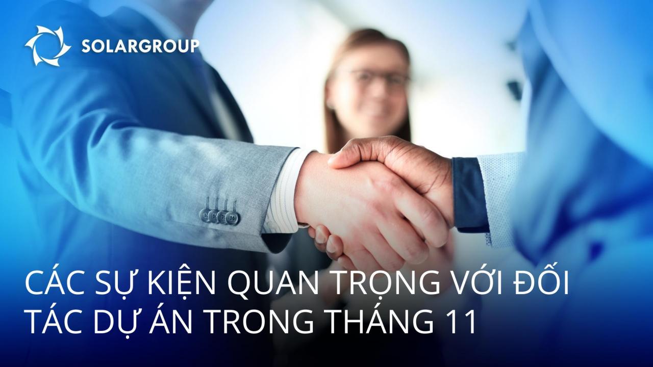 Những sự kiện quan trọng nhất trong tháng 11 với các đối tác dự án