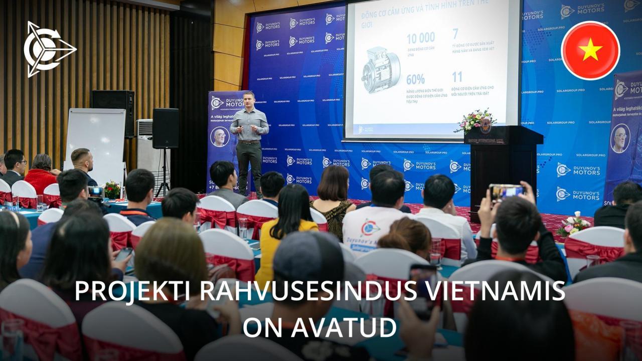 Vietnam ühines riikidega, kus on juba avatud "Dujunovi mootorid" projekti rahvusesindused