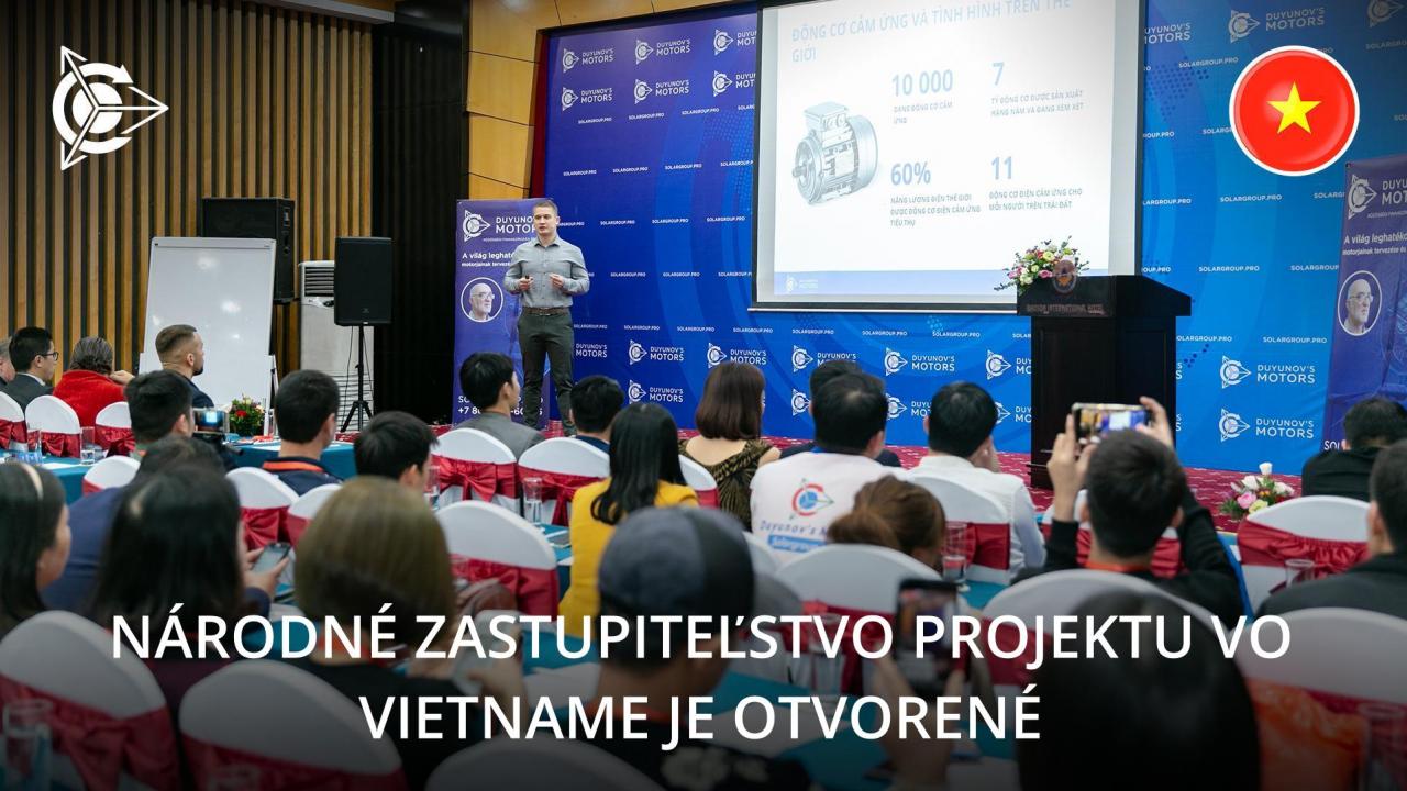 Vietnam sa pridal ku krajinám, v ktorých je otvorené národné zastupiteľstvo projektu "Motory Duyunova"