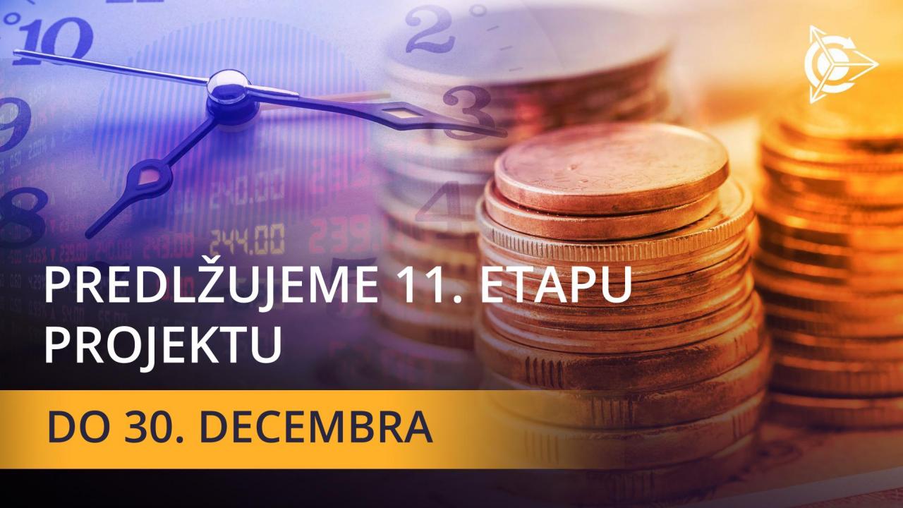 Predlžujeme 11. etapu projektu!