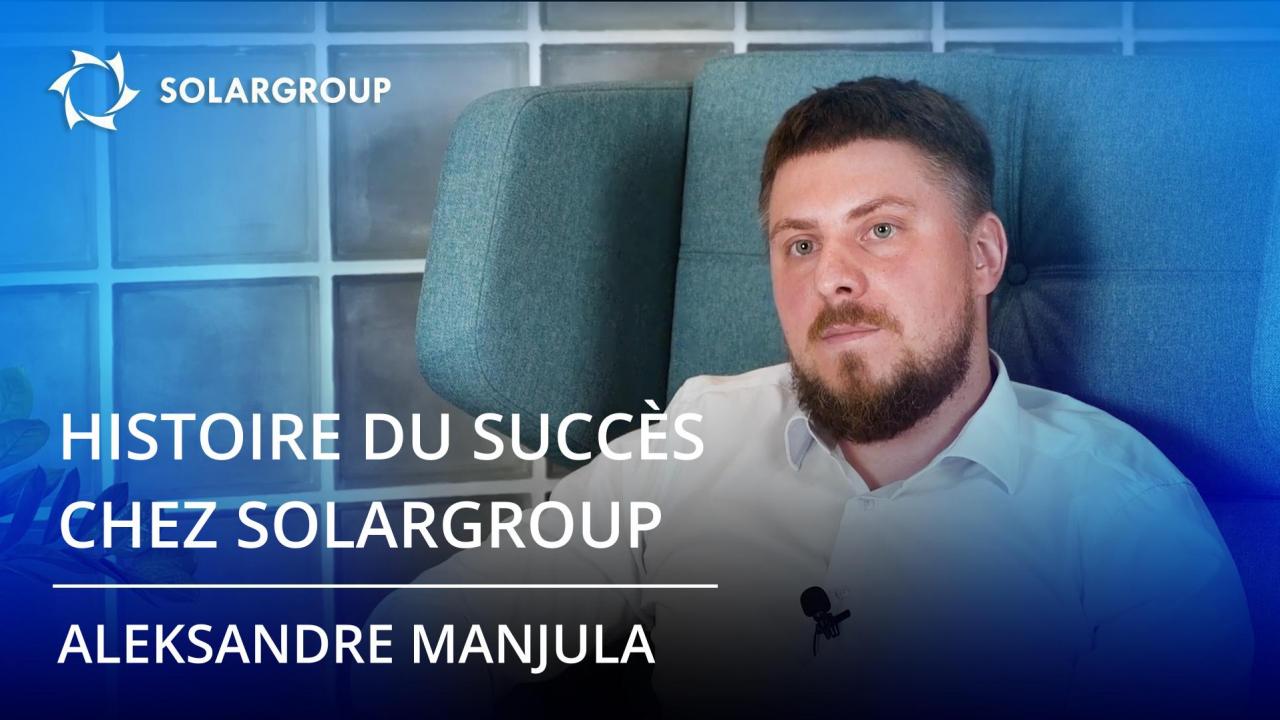 Histoire du succès du partenaire de SOLARGROUP Aleksandre Manjula