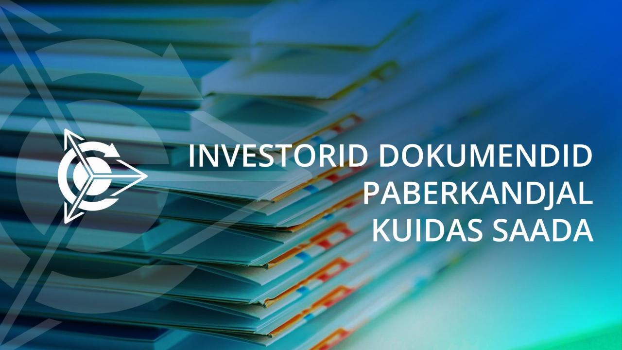 Kuidas saab projekti investor paberkandjal dokumendid kätte