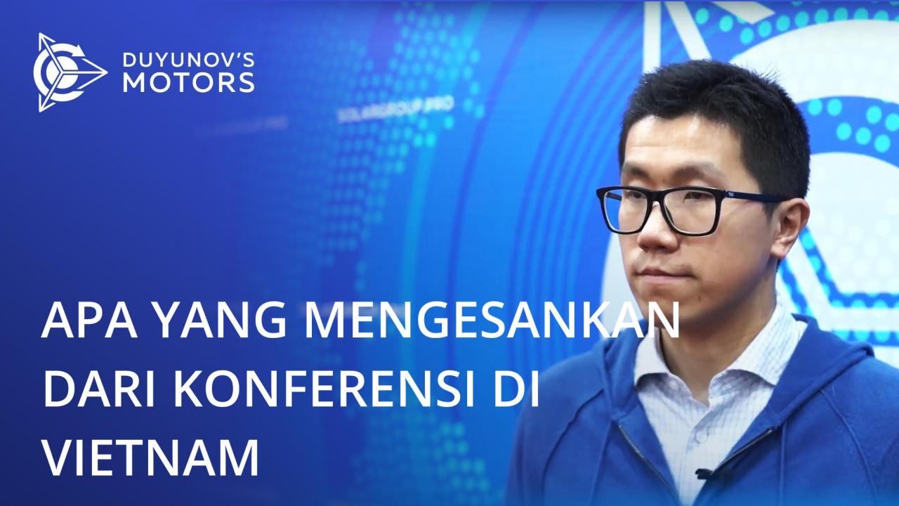 Apa yang mengesankan dari konferensi di Vietnam: ulasan langsung dari para tamu dan penyelenggara