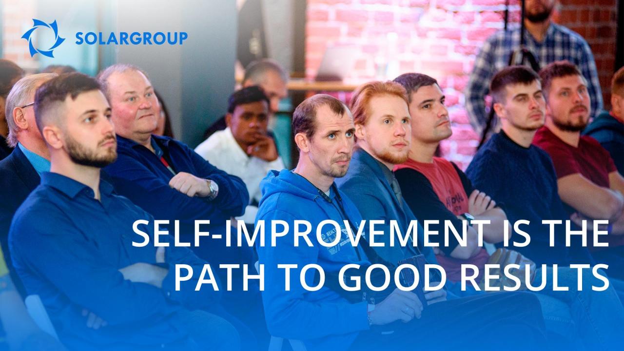 Self-improvement is our path to good results!