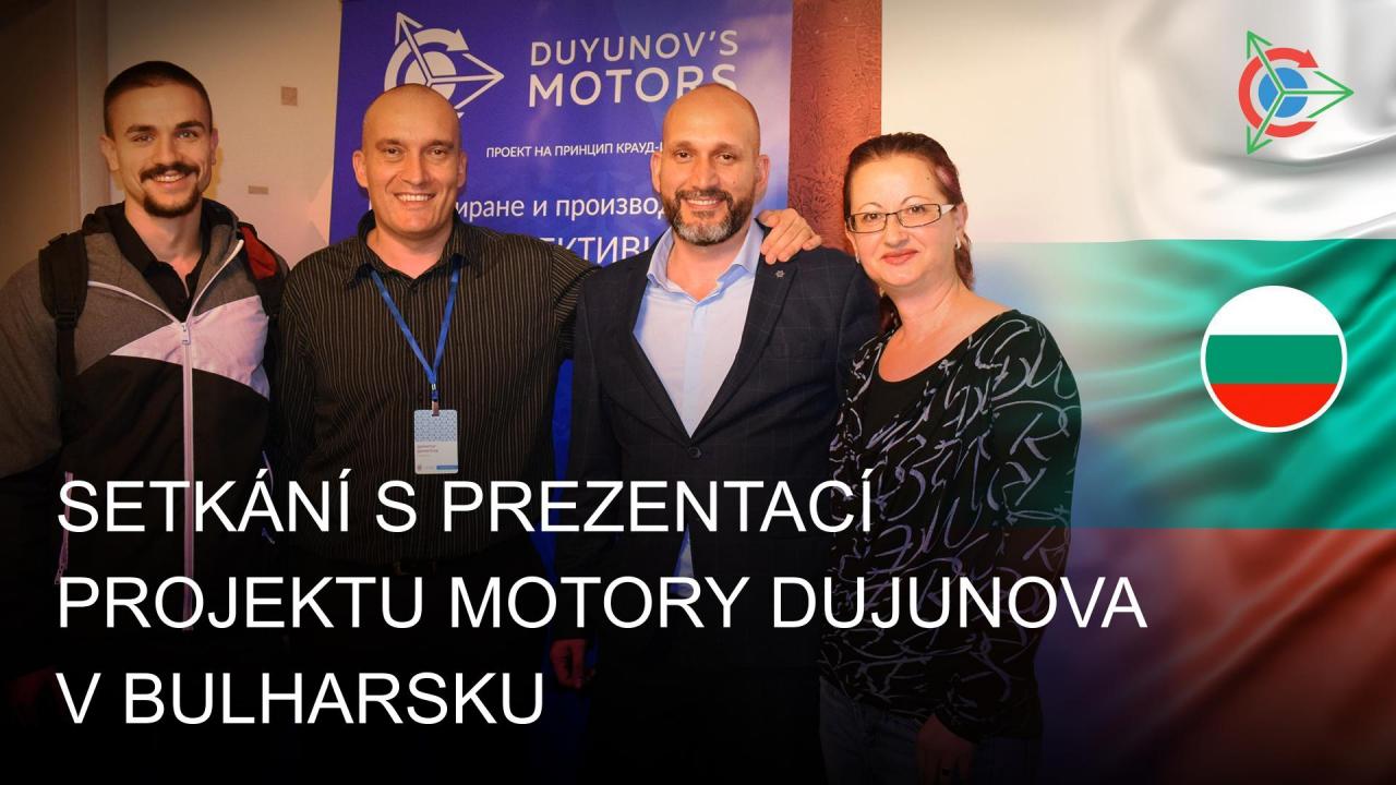 Obyvatelé Bulharska se i nadále seznamují s projektem Motory Dujunova