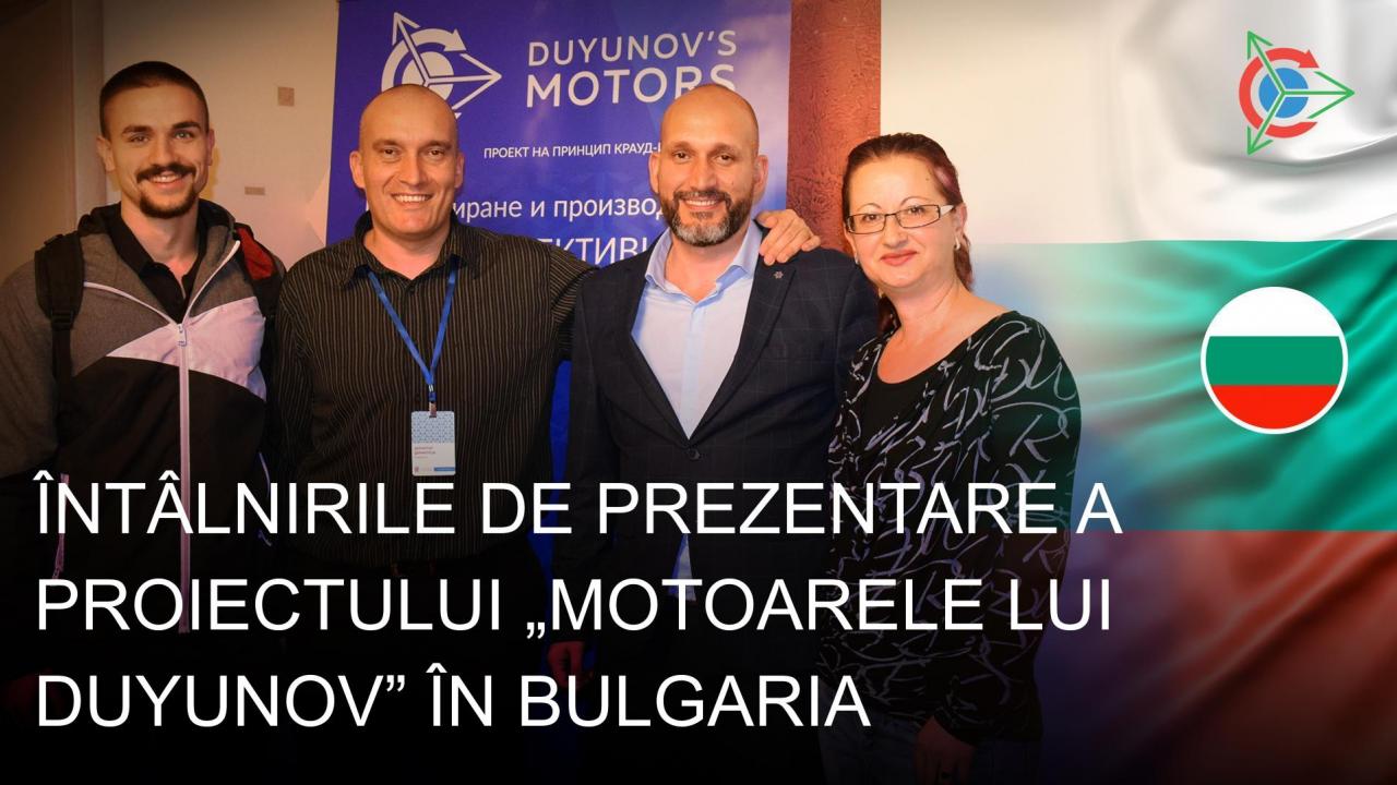 Locuitorii Bulgariei continuă să se familiarizeze cu proiectul „Motoarele lui Duyunov”