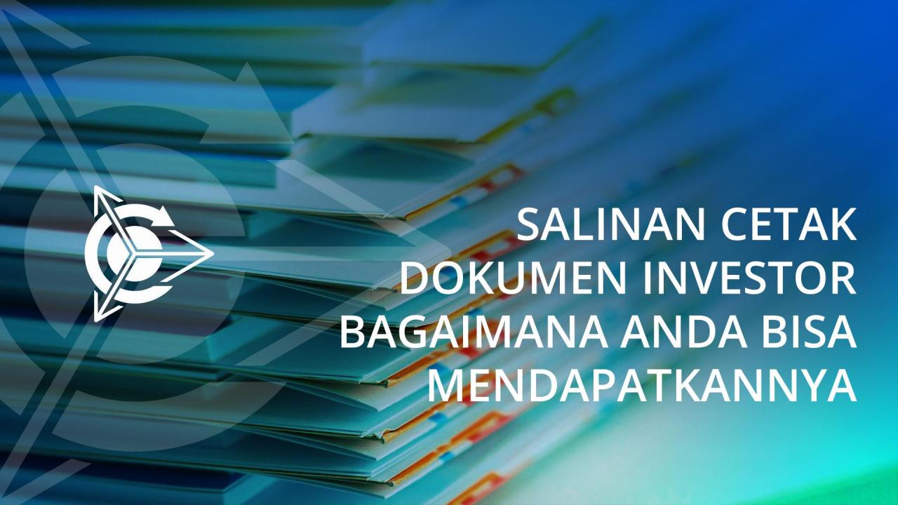 Bagaimana investor proyek bisa mendapatkan salinan cetak dari dokumen-dokumen mereka