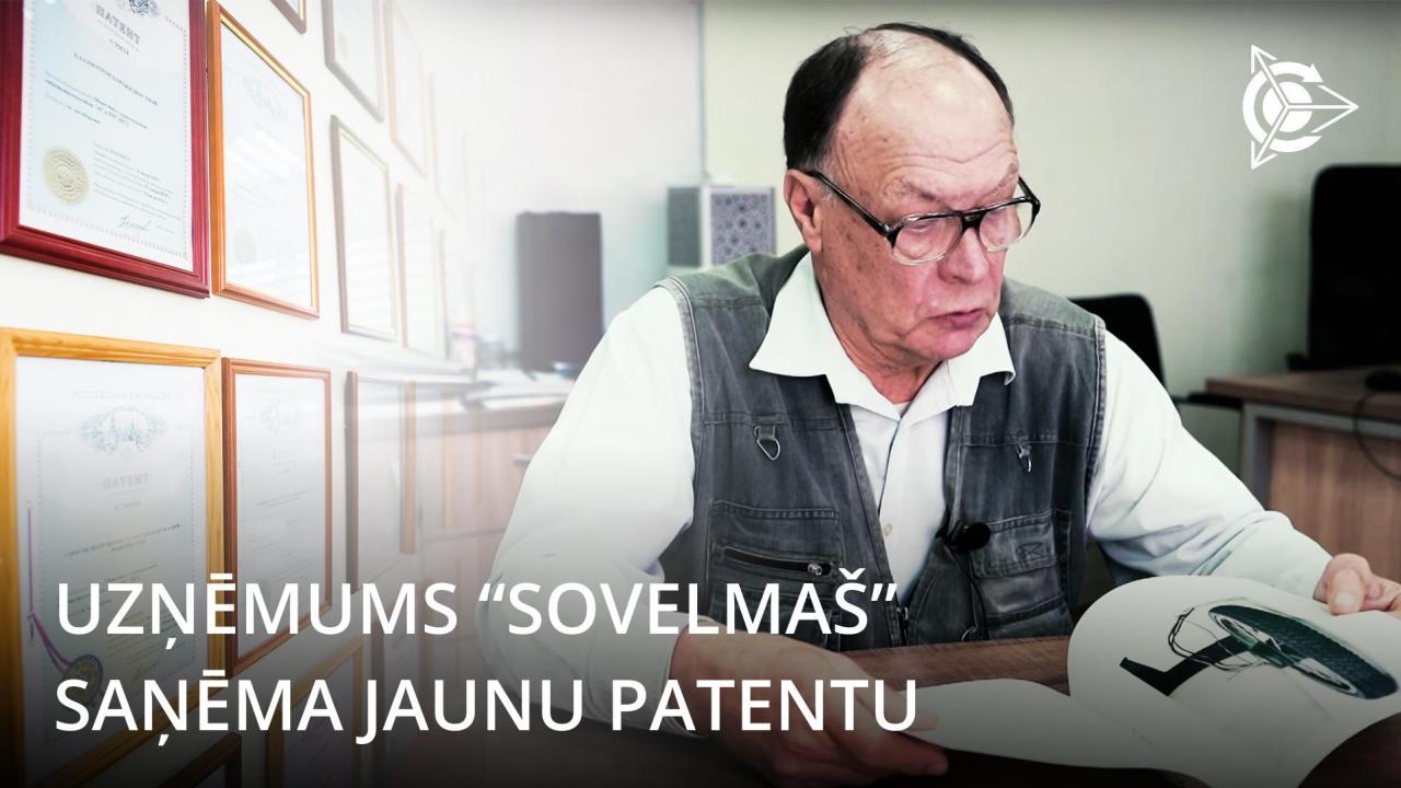 Svaigi jaunumi no "SovElMaš" kādu patentu saņēmis uzņēmums, kur un kādam nolūkam uzņēmuma teritorijā notiek remonts