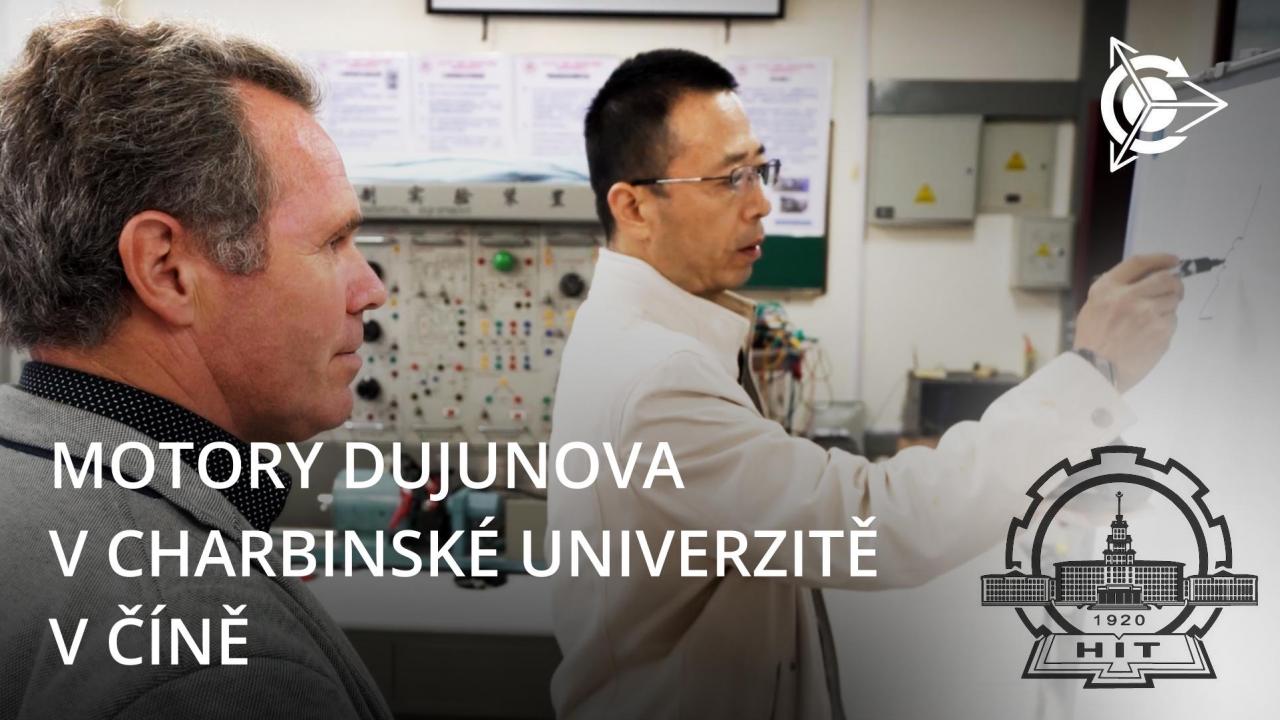 Charbinská univerzita se zajímá o motory Dujunova