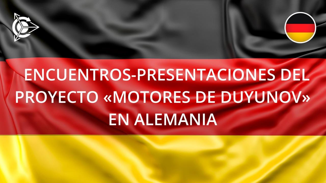 Encuentros-presentaciones del proyecto "Motores de Duyunov" en Alemania