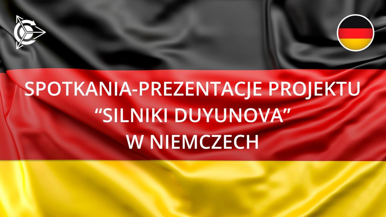 Spotkania-prezentacje projektu „Silniki Duyunova” w Niemczech