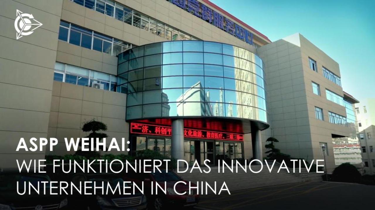 ASPP Weihai: wie funktioniert das innovative Unternehmen in China